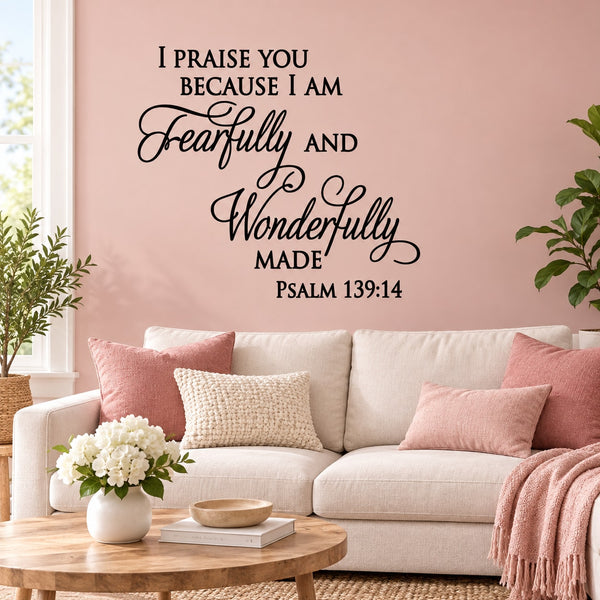 Scripture wall decal: 'I praise you... Fearfully... Wonderfully... Psalm 139:14'