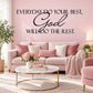 Everyday do your best God will do the rest wall decal with cursive lettering