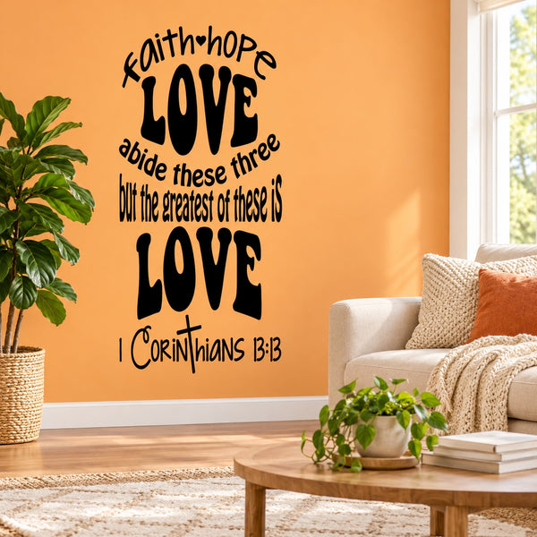 Black typographic wall decal: Faith, Hope, Love, and 1 Corinthians 13:13 text.