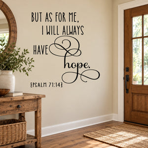 Hope Bible verse wall decal with 'But as for me, I will always have hope'