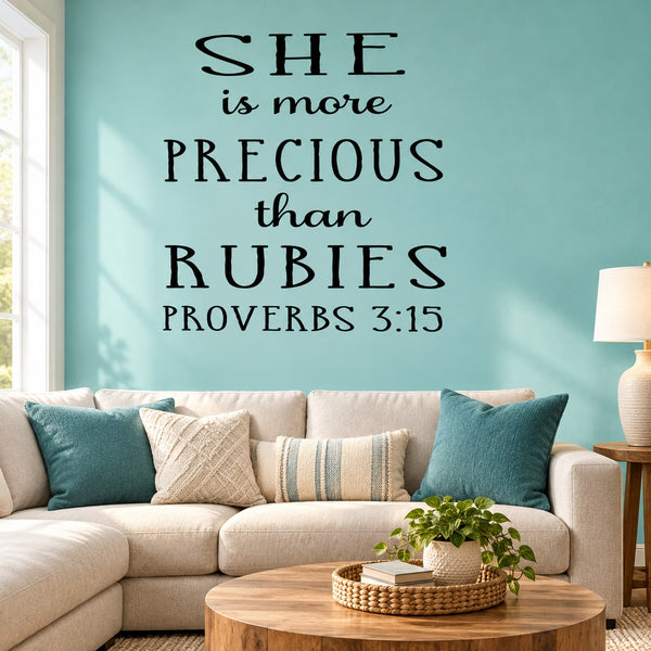 Wall decal: She is more precious than rubies, Proverbs 3:15