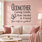 Wall decal with Godmother quote and butterfly: 'Caring Guide, Role Model & Friend'.