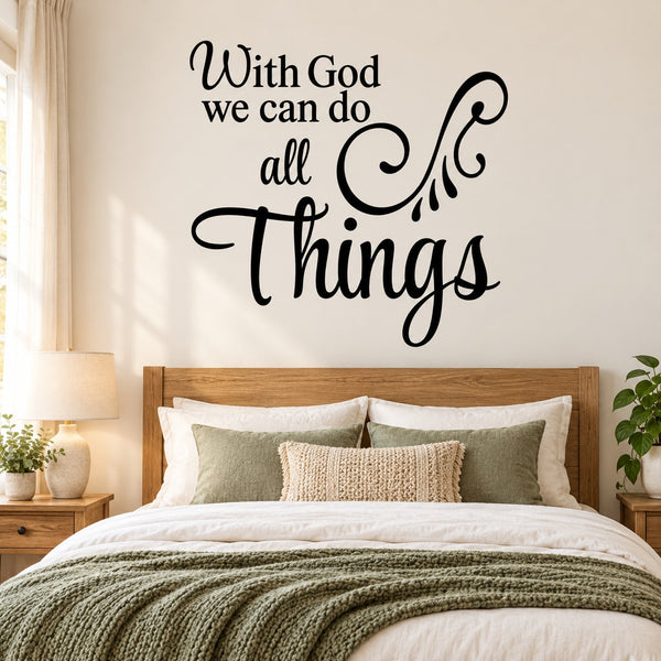 Scripture wall decal with cursive text: “With God we can do all things”