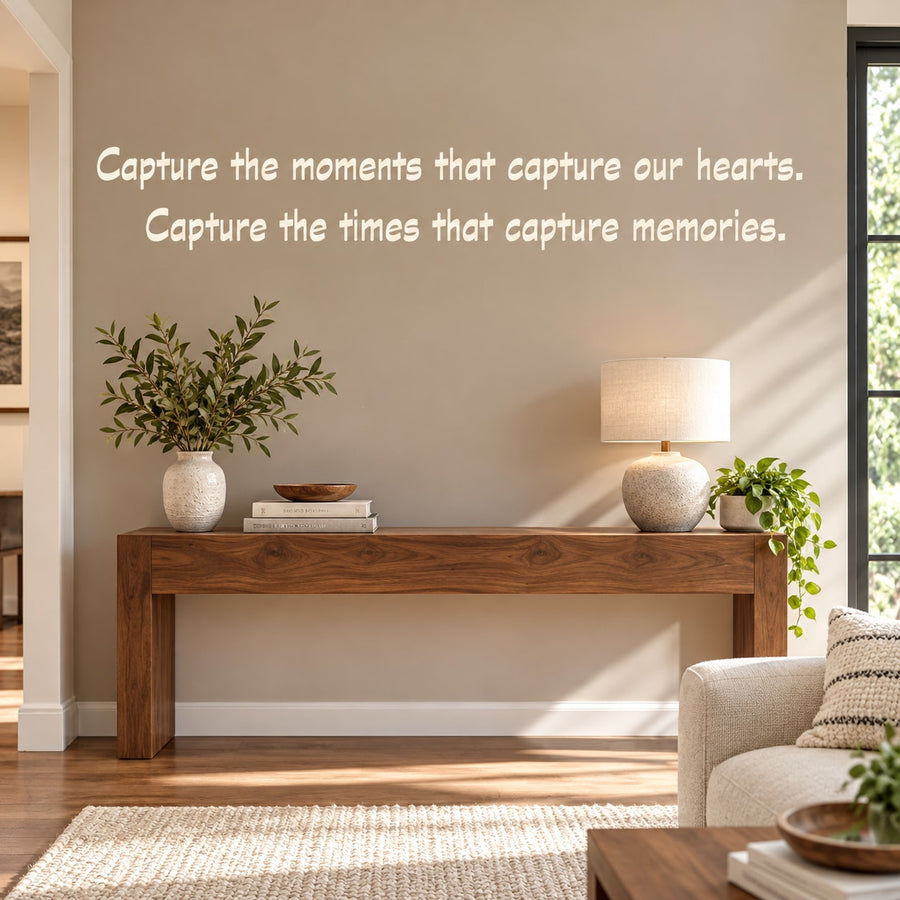 Capture the moments that capture our hearts Capture the times that capture memories Wall Decal — illustrative vinyl decal application mockup. Surrounding objects are not included.