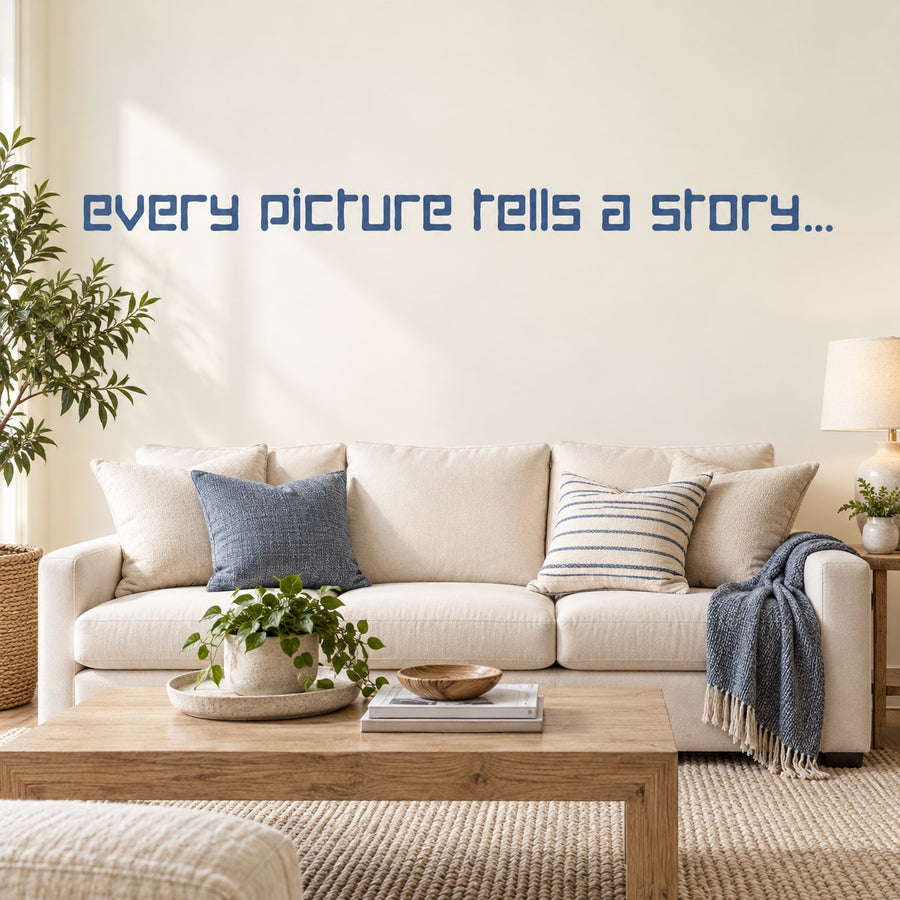 Every picture tells a story Wall Decal — illustrative vinyl decal application mockup. Surrounding objects are not included.