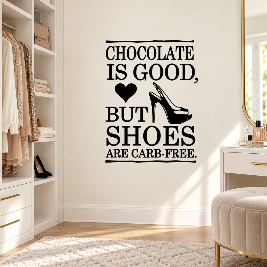 Wall decal with "Chocolate is good, but shoes are carb-free" text, heart, and high heel