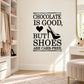 Wall decal with "Chocolate is good, but shoes are carb-free" text, heart, and high heel