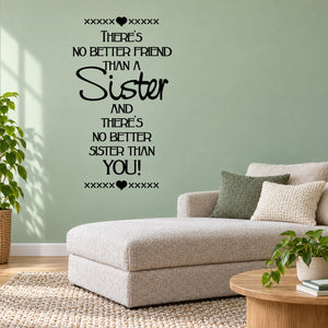 Black wall decal with stacked quote: “There’s no better friend than a sister” in script