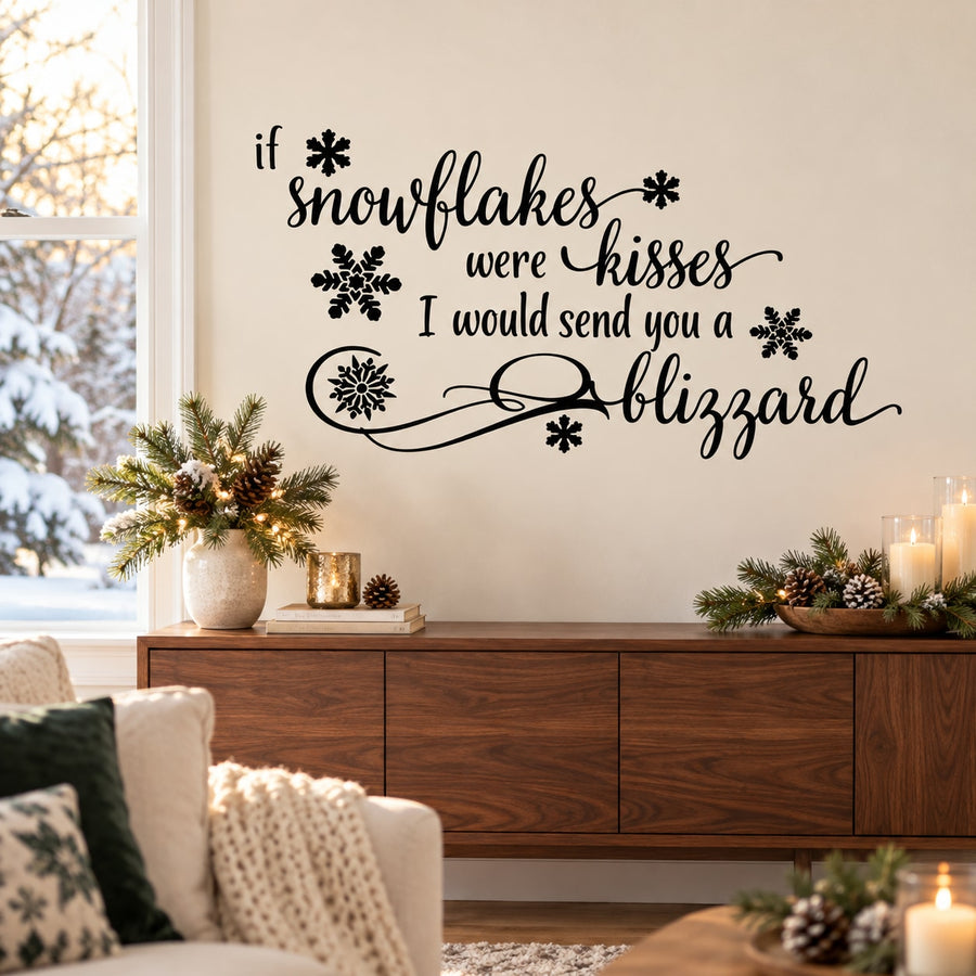 If Snowflakes Were Kisses I Would Send You A Blizzard Snowflake Quote Decal — illustrative vinyl decal application mockup. Surrounding objects are not included.