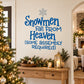 Blue lettering wall decal: "Snowmen Fall From Heaven" with snowflake