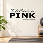 Pink wall decal text: 'I believe in PINK' with Audrey Hepburn