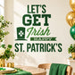 St. Patrick's Day printed die-cut wall decal with 'Let's Get Irish' and 'Happy' text