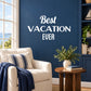 Best VACATION EVER quote wall decal in white script on dark blue background