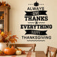 Thanksgiving typography wall decal: ALWAYS GIVE THANKS IN EVERYTHING, HAPPY THANKSGIVING