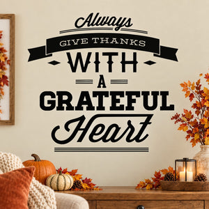 Grateful heart wall decal with Always give thanks typographic ribbon