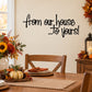 Thanksgiving wall decal with cursive text: “From our house…to yours!”