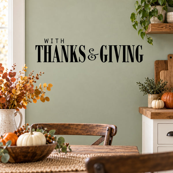 Thanksgiving wall decal with bold WITH THANKS & GIVING lettering