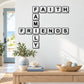 Wall decal with block letter tiles reading FAITH, FAMILY, and FRIENDS