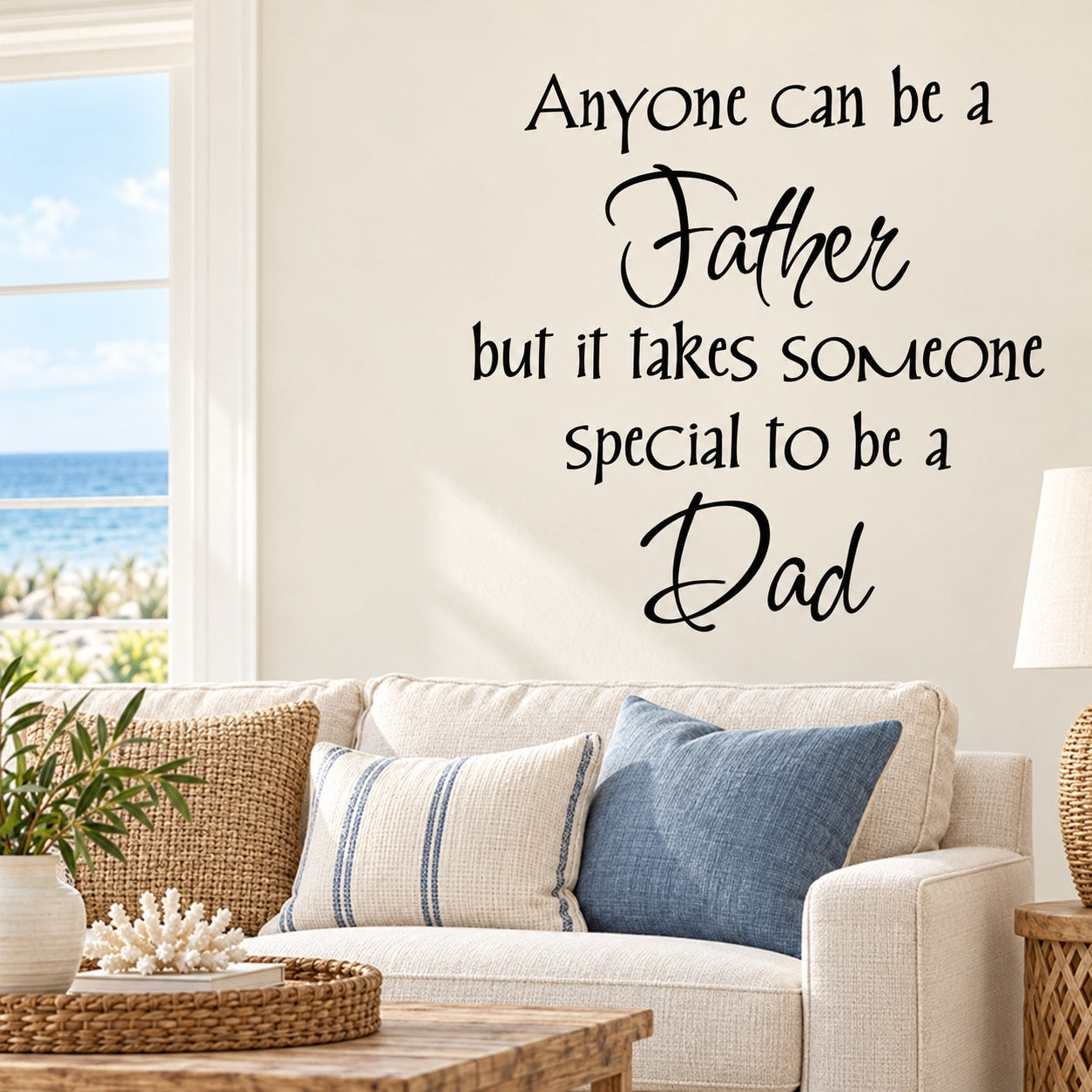 Father quote wall decal with black script text: Anyone Can be a Father...Dad