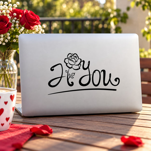 Valentine flower decal with rose above the word “I Love You” in black script