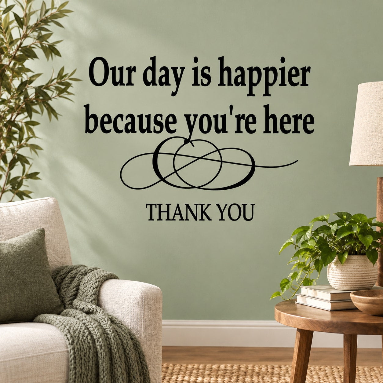 Wall decal quote: “Our day is happier because you’re here” + “THANK YOU”