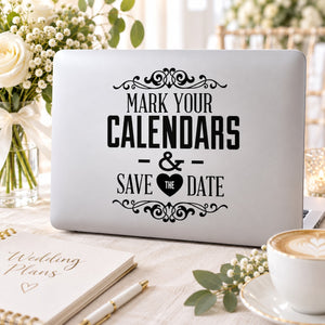 Wedding decal with black text: Mark Your Calendars & Save the Date