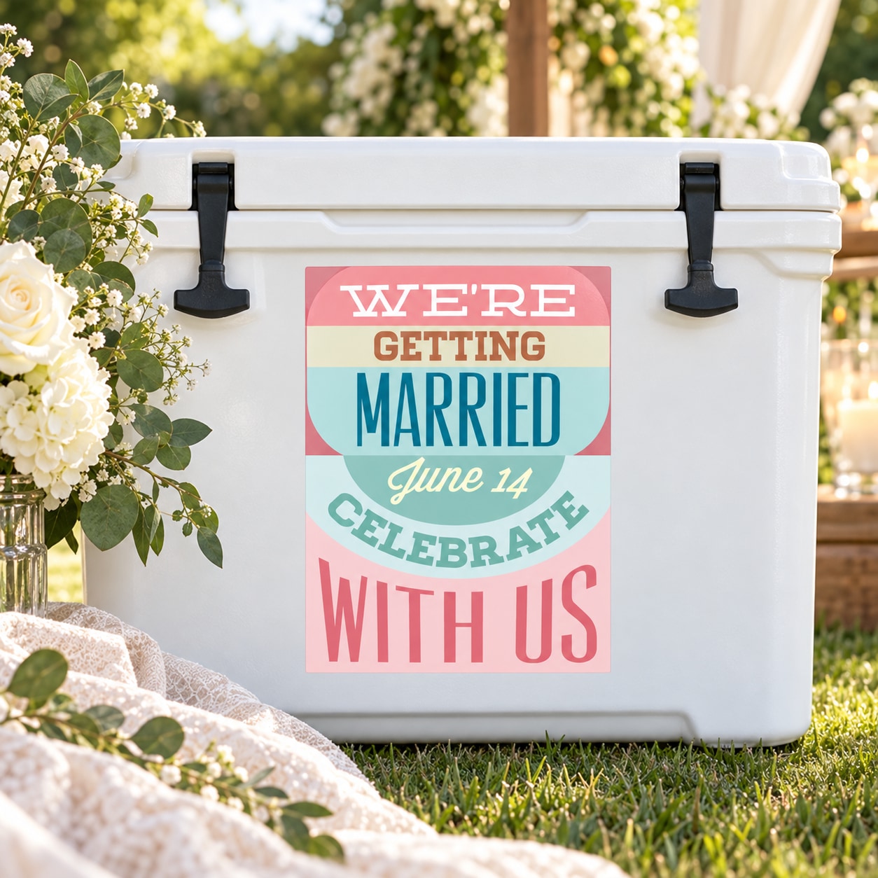 Wedding custom decal on white cooler: 'We're getting married... celebrate with us'