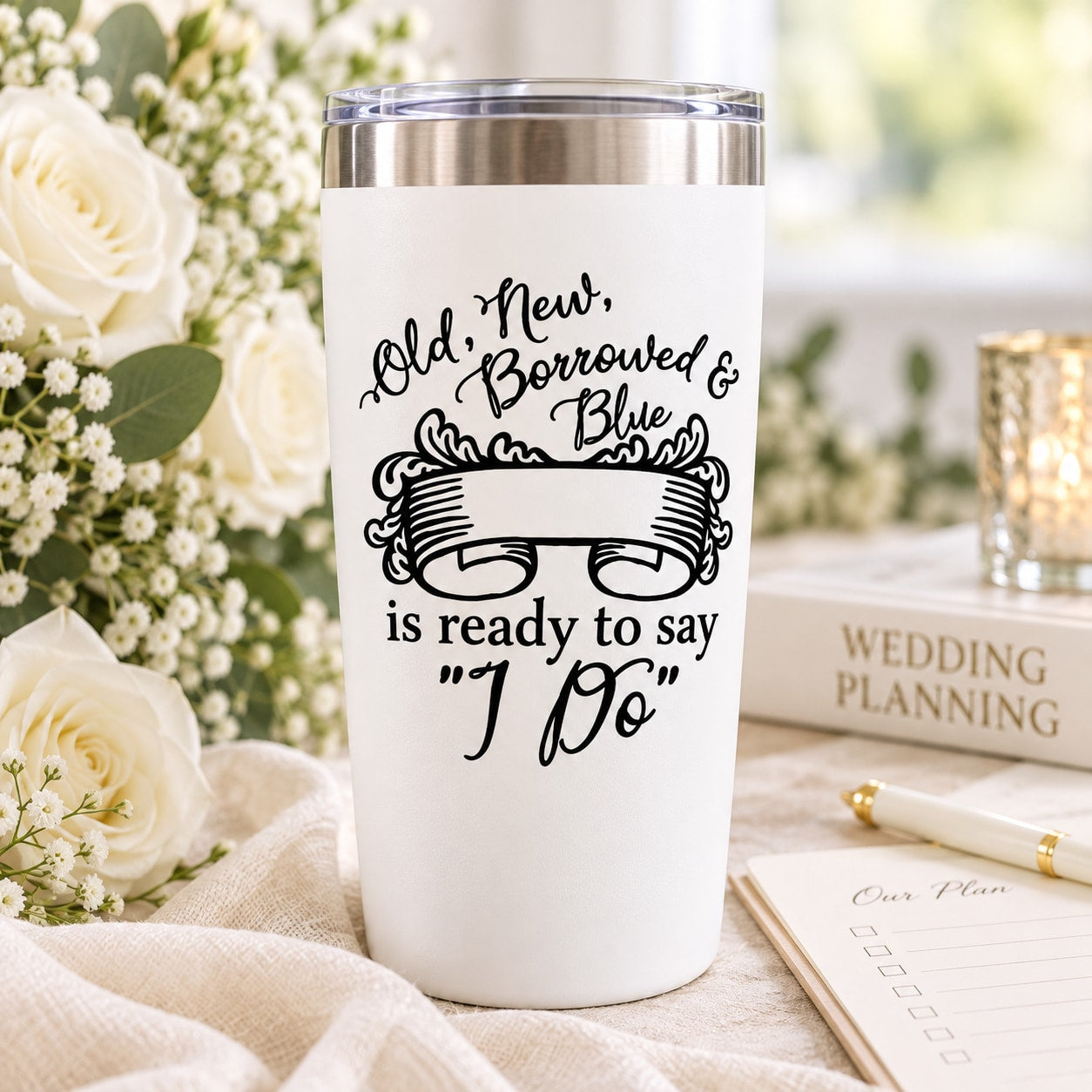 White wedding tumbler with black decal: "Old, New, Borrowed & Blue" "I Do"