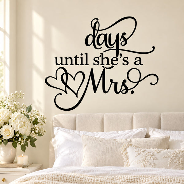Wedding countdown wall decal with black script reading "Days until she's a Mrs."