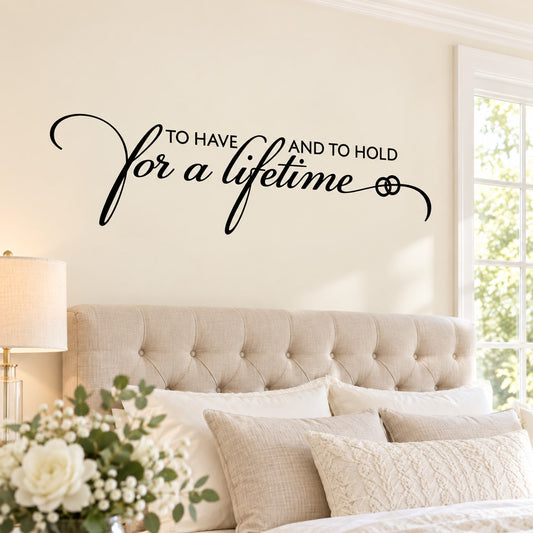 Wedding quote wall decal in black script: “To have and to hold for a lifetime”