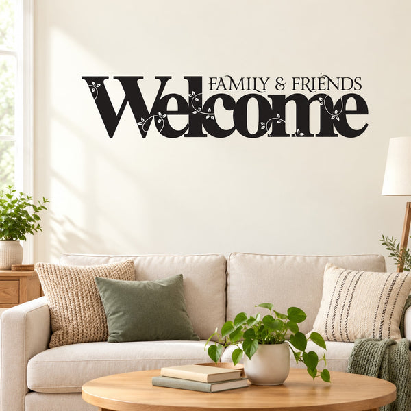 Welcome wall decal with Family & Friends lettering, large black text
