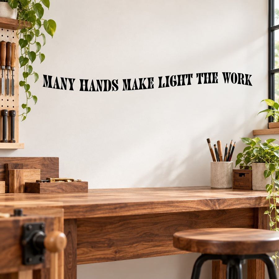 Many hands make light the work Wall Quote Mural Decal — illustrative vinyl decal application mockup. Surrounding objects are not included.