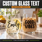 Customized clear tumbler glasses with 'Emily' and 'GOOD VIBES' vinyl decals