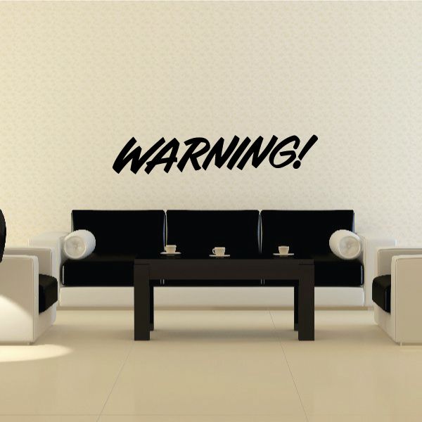 Warning wall decal with bold black "WARNING!" text