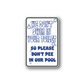 Vinyl decal sign with blue text: We Don't Swim In Your Toilet.