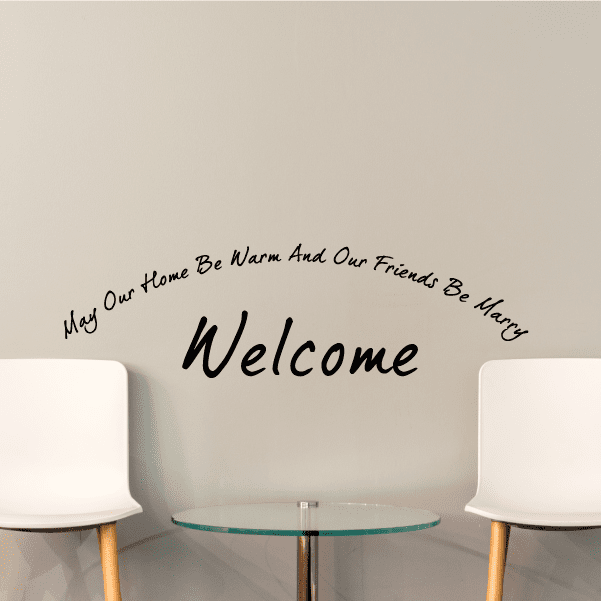 Image of Welcome May our home be warm and our friends be marry Wall Decal