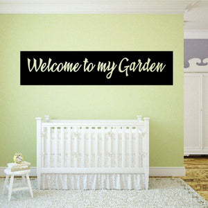 Wall decal reading 'Welcome to my Garden'