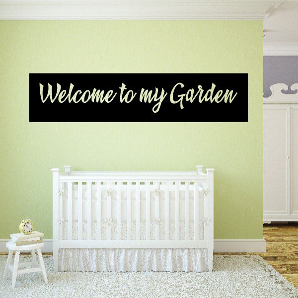 Image of Welcome to my Garden Wall Decal 