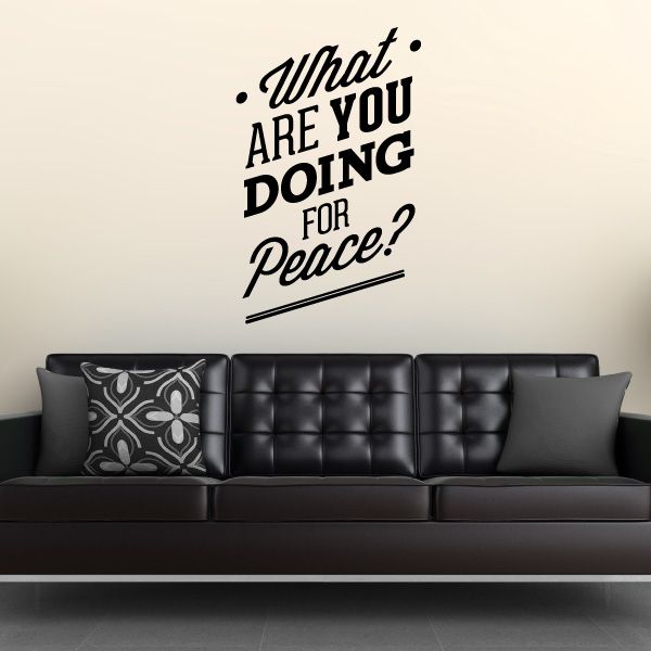 Image of What Are You Doing For Peace Wall Decal