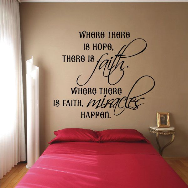 Image of Where There Is Hope There Is Faith Where There Is Faith Miracles Happen Wall Decal