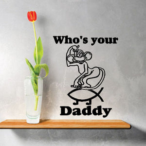 Wall decal with cartoon character and text "Who's your Daddy"