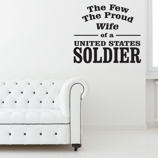 Patriotic wall decal with slogan text: The Few the Proud Wife of a United States Soldier