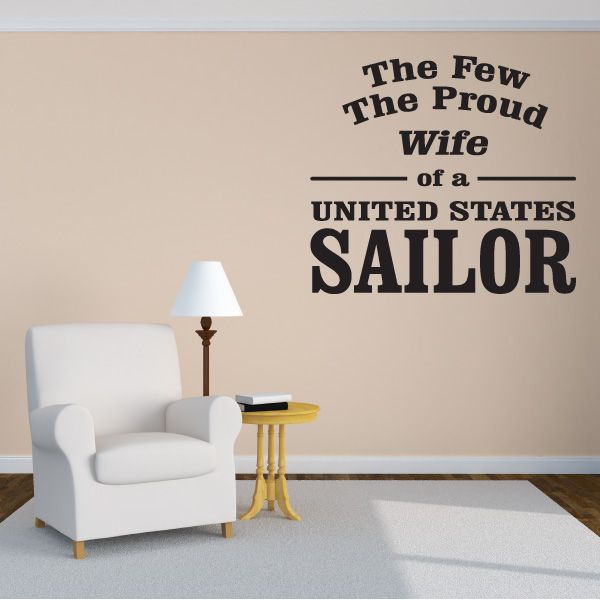 Wall decal text: 'The Few the Proud the Pro Wife of a United States Sailor'