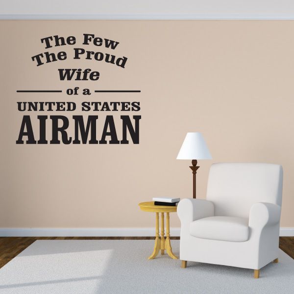 Wall decal text: The Few The Proud Wife of a United States Airman