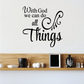 Wall decal with cursive text: “With God we can do all things”