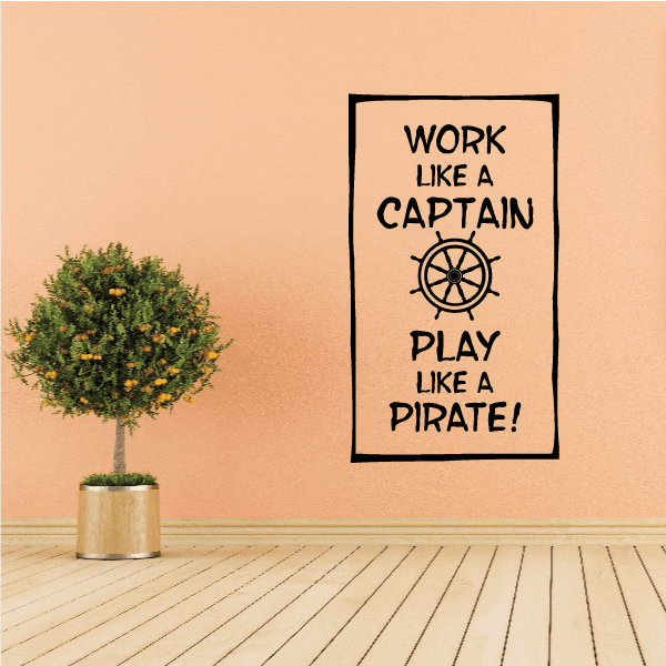Wall decal: 'Work like a captain, play like a pirate' with ship wheel