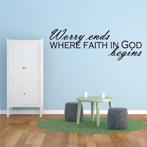 Image of Worry Ends Where Faith in God Begins Decal