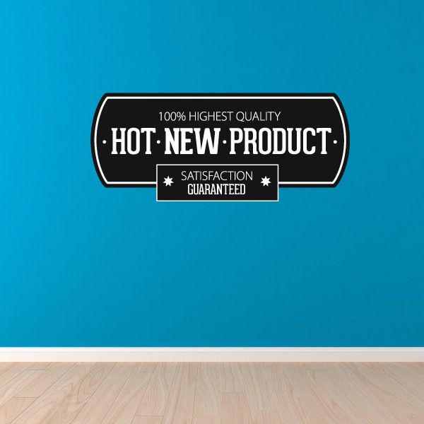 Vinyl wall decal badge with Hot New Product text and Satisfaction Guaranteed banner