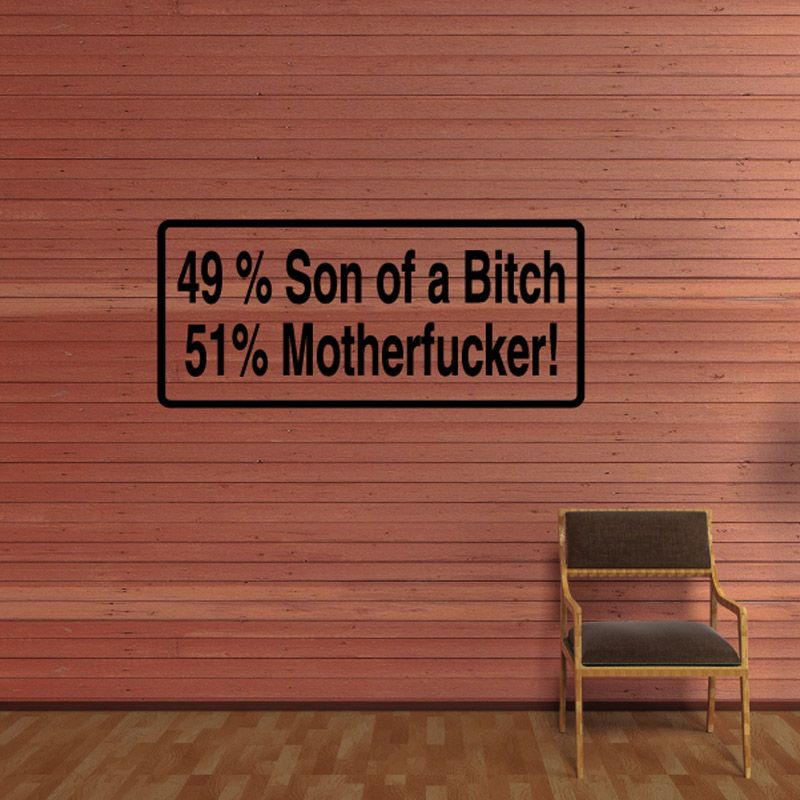 Image of 49% Son of a b*tch 51% Motherf*cker Decal