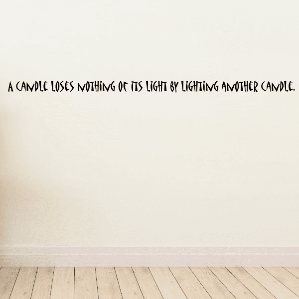 Wall decal with quote text: “A CANDLE LOSES NOTHING OF ITS LIGHT ...”